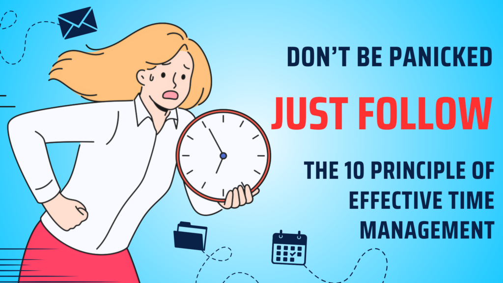 Effective Time Management and it's 10 Principles Keys to Making the Most of Every Moment with for Your Well-being 3 10 principle keys of effective time management